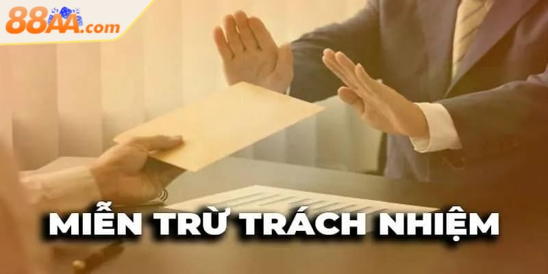 Miễn Trừ Trách Nhiệm - Các Quy Định Pháp Lý Trên 88aa 1 Miễn trừ trách nhiệm là một điều khoản quan trọng trên 88aa